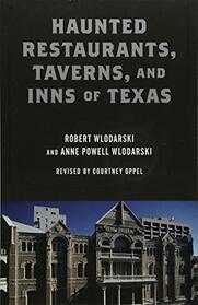 Haunted Restaurants, Taverns, and Inns of Texas