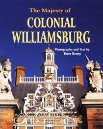 The Majesty of Colonial Williamsburg (Majesty Architecture (Paperback))