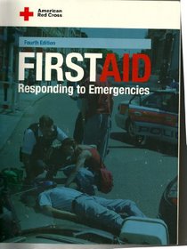 American Red Cross First Aid: Responding To Emergencies
