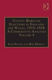 County Borough Election Res Vol 4 England and Wales 1919-1938 Exeter Kingston upon Hull