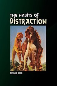 The Habits of Distraction