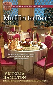 Muffin to Fear (Merry Muffin, Bk 5)