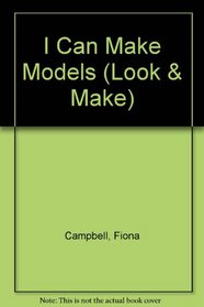 I Can Make Models (Look  Make S.)