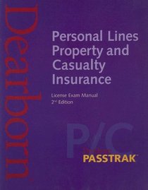 Personal Lines Property and Casualty Insurance License Exam Manual