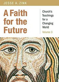 A Faith for the Future: Church's Teachings for a Changing World: Volume 3