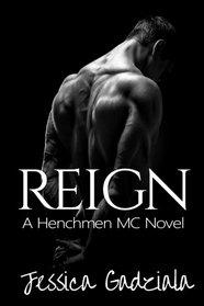 Reign (The Henchmen MC) (Volume 1)