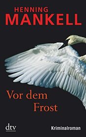Vor dem Frost: Kriminalroman