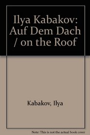 Ilya Kabakov (German, English and Russian Edition)