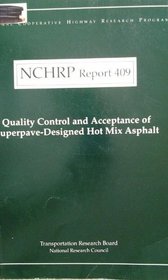 Quality Control and Acceptance of Superpave-Designed Hot Mix Asphalt (Nchrp Report,)
