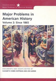 Major Problems in American History, Volume 2: Since 1865 (DocuTech)