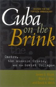 Cuba on the Brink: Castro, the Missile Crisis, and the Soviet Collapse