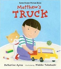 Matthew's Truck: Super Sturdy Picture Books