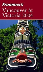Frommer's Vancouver  Victoria 2004
