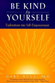 Be Kind to Yourself: Explorations into Self-Empowerment