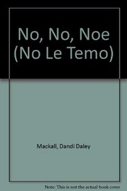 No, No, Noe (No Le Temo) (Spanish Edition)
