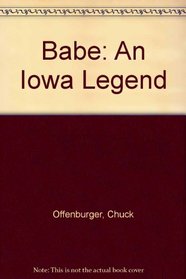Babe: An Iowa Legend