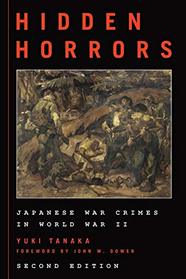Hidden Horrors: Japanese War Crimes in World War II (Asian Voices)