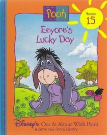 Eeyore's Lucky Day (Disney's Out and About with Pooh, Bk 15)