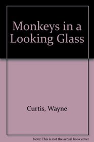 Monkeys In A Looking Glass
