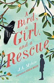 A Bird, a Girl, and a Rescue (Rwendigo Tales, Bk 2)