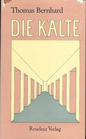 Die Kalte: Eine Isolation (German Edition)