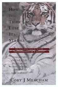 How the Tiger Lost Its Stripes: An Exploration into the Endangerment of a Species