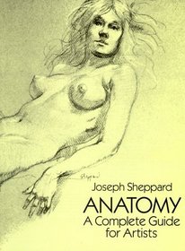 Anatomy : A Complete Guide for Artists