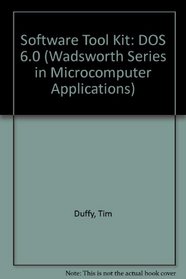 Tool Kit: DOS 6.0 (Wadsworth Series in Microcomputer Applications)