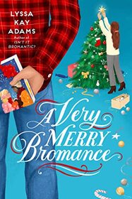 A Very Merry Bromance (Bromance Book Club, Bk 5)