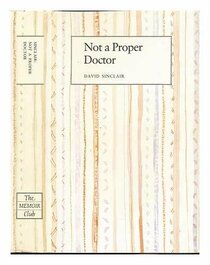 Not a Proper Doctor (The memoir club)