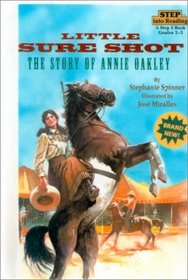 Little Sure Shot: The Story of Annie Oakley