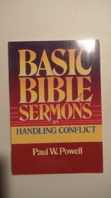 Basic Bible Sermons on Handling Conflict (Basic Bible Sermons Series)