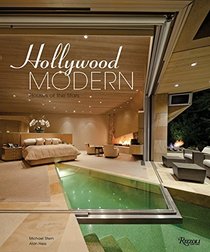 Hollywood Modern: Houses of the Stars: Design, Style, Glamour