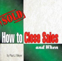 How to Close Sales and When