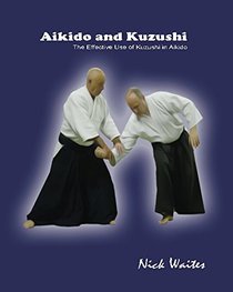 Aikido and Kuzushi: The Effective Use of Kuzushi in Aikido