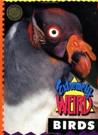 Extremely Weird Birds (Extremely Weird)