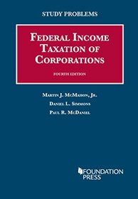 Study Problems to Federal Income Taxation of Corporations; 4th (University Casebook)