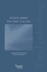 Judge: Irish Income Tax 2006: Irish Income Tax 2006