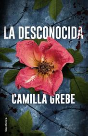 La desconocida (The Ice Beneath Her) (Hanne Lagerlind-Schon, Bk 1) (Spanish Edition)