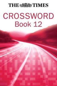 The Times Crossword Book 12 (Bk. 12)