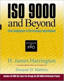 ISO 9000 and Beyond: From Compliance to Performance Improvement