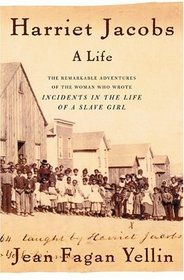 Harriet Jacobs: A Life