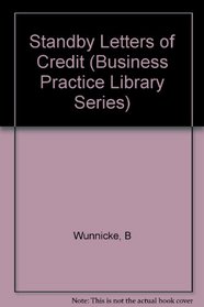 Standby Letters of Credit (Business Practice Library Series)