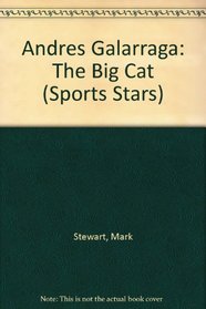 Andres Galarraga: The Big Cat (Sports Stars)