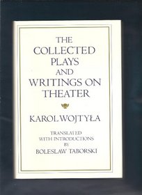The Collected Plays and Writings on Theater