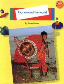 Longman Book Project: Non-fiction: Toys Topic: Toys Around the World: Large Format (Longman Book Project)