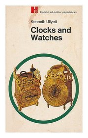 Clocks and watches; (Hamlyn all-colour paperbacks)