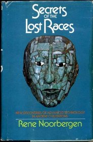 Secrets of the Lost Races: New Discoveries of Advanced Technology in Ancient Civilizations