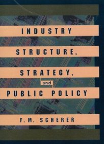 Industry Structure, Strategy, and Public Policy (The Harpercollins Series in Economics)