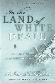 In the Land of White Death: An Epic Story of Survival in the Siberian Arctic (Large Print)